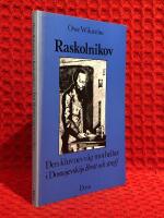 Raskolnikov - Den kluvnes v&auml;g mot helhet i Dostojevskijs Brott och Straff