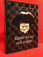 Kl&auml;der f&ouml;r tid och evighet : Gustaf III sedd genom sina dr&auml;kter