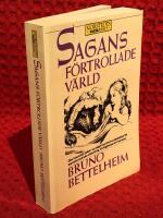 Sagans f&ouml;rtrollade v&auml;rld : folksagornas inneb&ouml;rd och betydelse