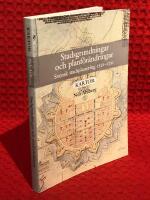 Stadsgrundningar och planf&ouml;r&auml;ndringar: Svensk stadsplanering 1521-1721