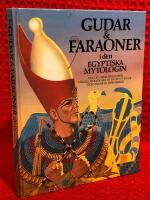 Gudar & faraoner i den egyptiska mytologin