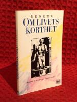 Om livets korthet : om livslycka - om sj&auml;lens ro - valda brev