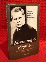 Kommunistj&auml;garna : socialdemokraternas politiska spioneri mot svenska folket