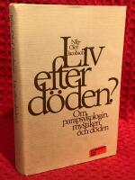 Liv efter d&ouml;den? : om parapsykologin, mystiken och d&ouml;den