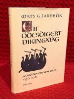 Ett &ouml;desdigert vikingat&aring;g : Ingvar den vittfarnes resa 1036-1041