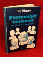 Ekonomiskt t&auml;nkande : ett filosofiskt perspektiv