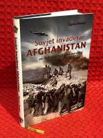 Sovjet invaderar Afghanistan : en fallsk&auml;rmsj&auml;gare ber&auml;ttar