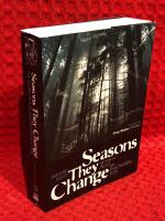 Seasons they change
