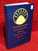 Nyt&auml;nkande : inom odling, teknik, medicin : [om l&auml;kekonst, odling, medvetande, teknik]