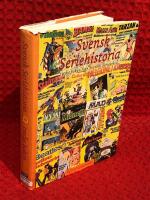 Svensk seriehistoria : tredje boken fr&aring;n Svenskt seriearkiv