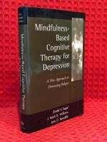 Mindfulness-based cognitive therapy for depression - a new approach to preventing relapse