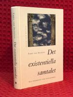 Det existentiella samtalet : Ett perspektiv f&ouml;r psykoterapin