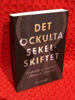 Det ockulta sekelskiftet : esoteriska str&ouml;mningar i Hilma af Klints tid