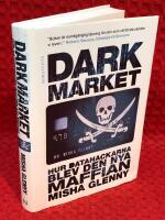 DarkMarket : hur datahackarna blev den nya maffian