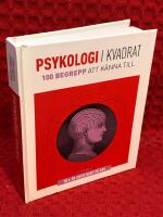 Psykologi i kvadrat : 100 begrepp att k&auml;nna till