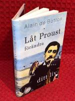 L&aring;t Proust f&ouml;r&auml;ndra ditt liv