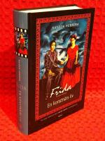 Frida Kahlo - en konstn&auml;rs liv