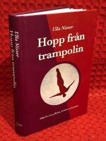 Hopp fr&aring;n trampolin : mitt liv som flicka, kvinna och pr&auml;st