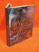 Myter & legender - [en illustrerad handbok om ursprung och inneb&ouml;rd]