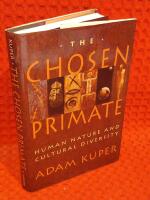 The chosen primate - human nature and cultural diversity