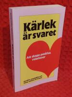 K&auml;rlek &auml;r svaret - att skapa positiva relationer