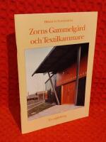 Zorns gammelg&aring;rd och textilkammare : En v&auml;gledning