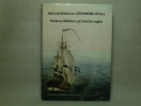 Med ostindiefararen G&ouml;theborg till Kina - Moderna f&auml;ltsk&auml;rer p&aring; historisk seglats