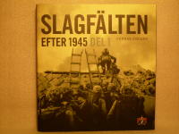 Slagf&auml;lten efter 1945 (del 1)