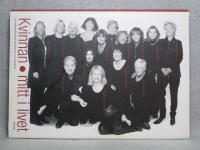 Kvinnan mitt i livet - En bok av kvinnor, f&ouml;r kvinnor, med kvinnor