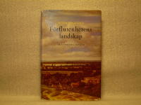 F&ouml;rflutenhetens landskap - Historiska ess&auml;er