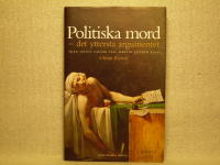 Politiska mord - det yttersta argumentet
