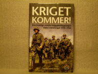 Kriget kommer! : Den hemliga svenska krigsplanl&auml;ggningen under vinterkriget 1939-1940
