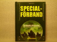 Specialf&ouml;rband : stridande elitstyrkor - deras hemliga vapen, taktik och teknik
