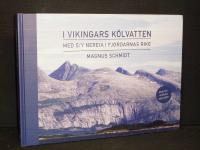 I vikingars k&ouml;lvatten : med s/y Nereia i fjordarnas rike