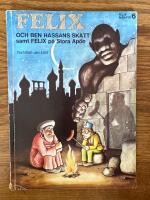 Felix och Ben Hassans skatt samt Felix p&aring; Stora ap&ouml;n