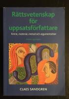 R&auml;ttsvetenskap f&ouml;r uppsatsf&ouml;rfattare : &auml;mne, material, metod och argumentation