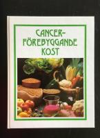 Cancerf&ouml;rebyggande kost
