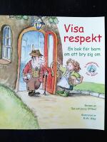 Visa respekt : en bok f&ouml;r barn om att bry sig om