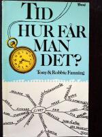 Tid - hur f&aring;r man det? : en g&ouml;r det sj&auml;lv-metod f&ouml;r den som vill kunna planera sin tid b&auml;ttre