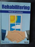 Rehabilitering : tillbaka till arbetslivet