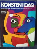 Konsten i dag : fr&aring;n abstrakt expressionism till superrealism
