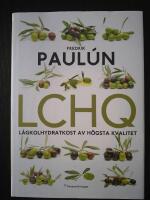 LCHQ : l&aring;gkolhydratkost av h&ouml;gsta kvalitet