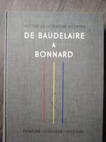 Histoire de la Peinture Modern De Baudelaire a Bonnard