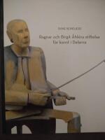 Ragnar och Birgit &Aring;hl&eacute;ns stiftelse f&ouml;r konst i Dalarna