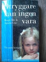 Otryggare kan ingen vara