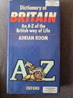 Dictionary of Britain: An A-Z of the British way of Life