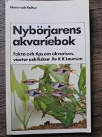 Nyb&ouml;rjarens akvariebok : fakta och tips om akvarium, v&auml;xter och fiskar