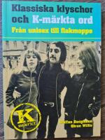 Klassiska klyschor och K-m&auml;rkta ord : fr&aring;n unisex till flakmoppe