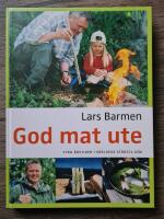 God mat ute : fyra &aring;rstider i v&auml;rldens st&ouml;rsta k&ouml;k