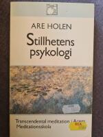 Stillhetens psykologi : transcendental meditation i Acem meditationsskola